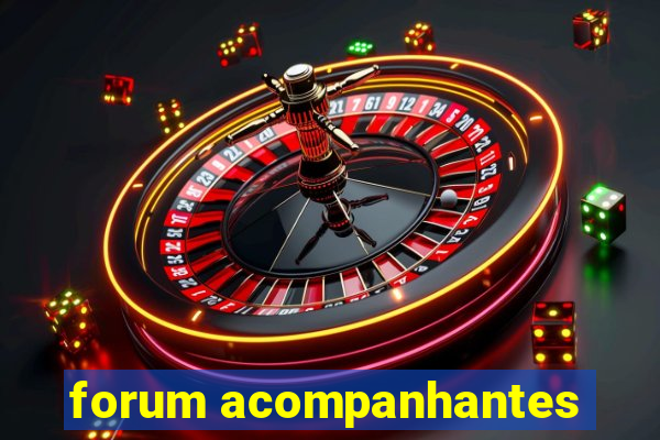 forum acompanhantes