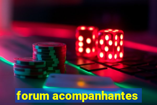 forum acompanhantes