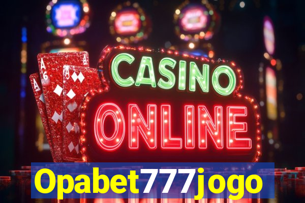 Opabet777jogo