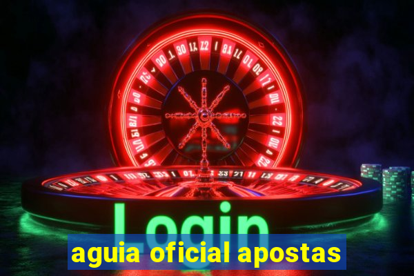 aguia oficial apostas