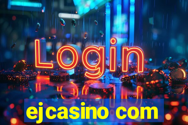 ejcasino com