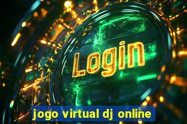 jogo virtual dj online