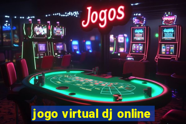 jogo virtual dj online