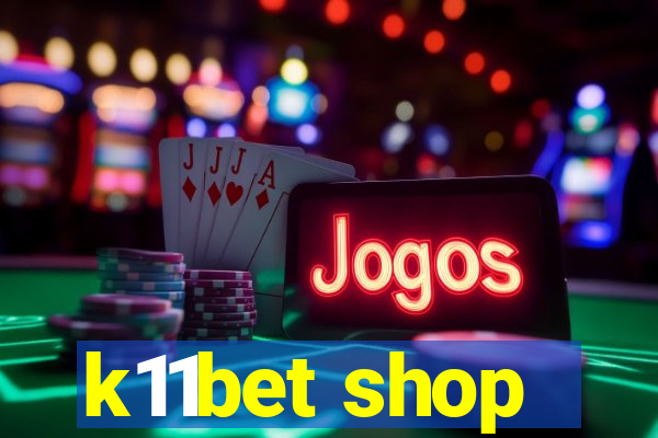 k11bet shop