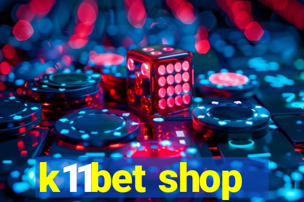 k11bet shop