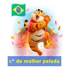 c* de mulher pelada