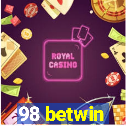 98 betwin