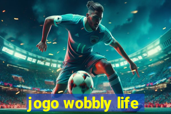 jogo wobbly life