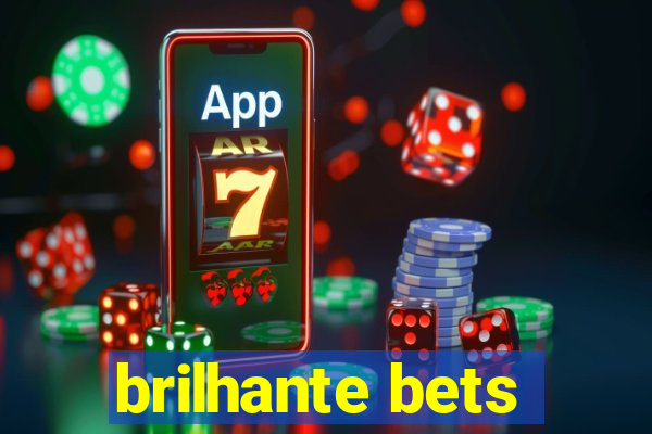 brilhante bets