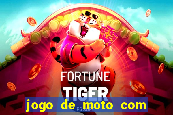 jogo de moto com dinheiro infinito