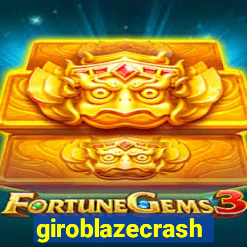 giroblazecrash