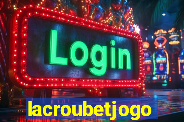 lacroubetjogo