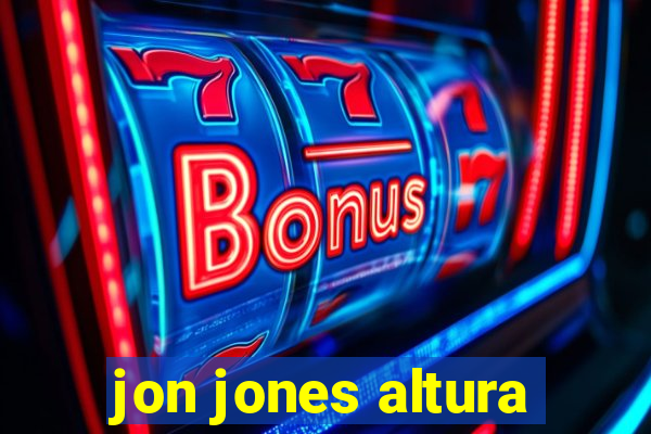 jon jones altura