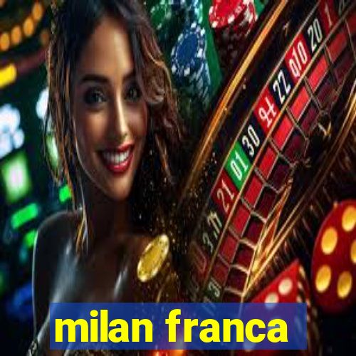 milan franca