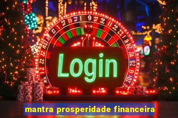 mantra prosperidade financeira