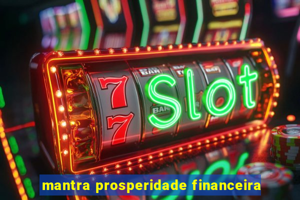 mantra prosperidade financeira