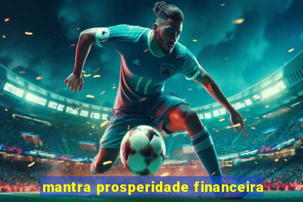 mantra prosperidade financeira