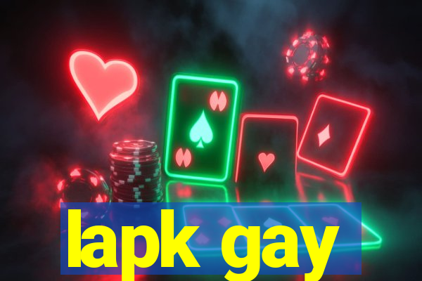 lapk gay