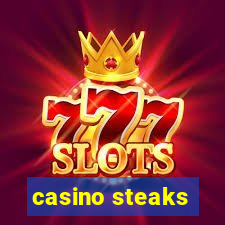 casino steaks