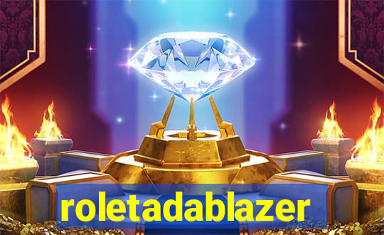 roletadablazer