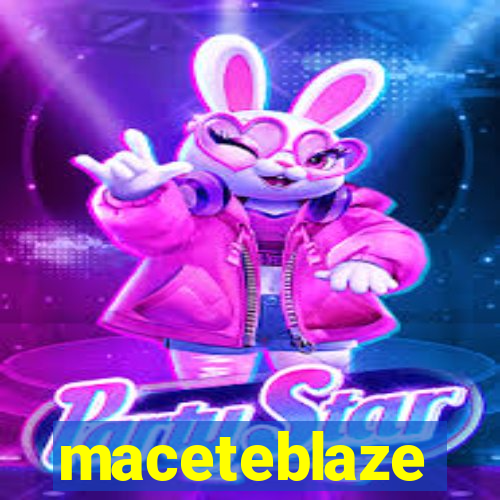 maceteblaze