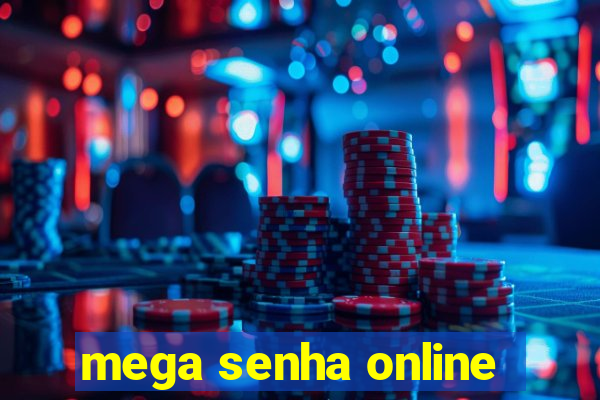 mega senha online