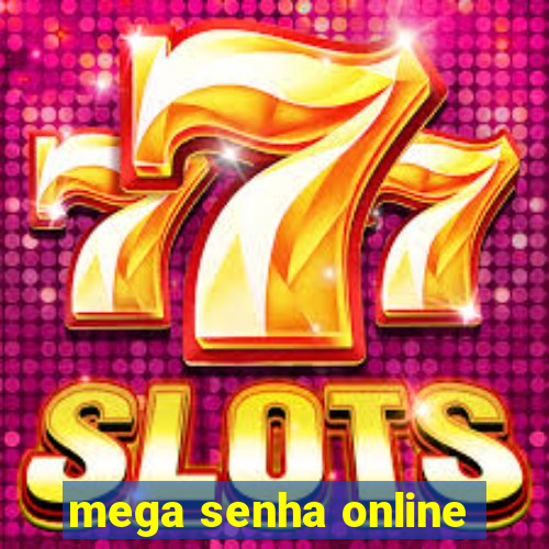 mega senha online