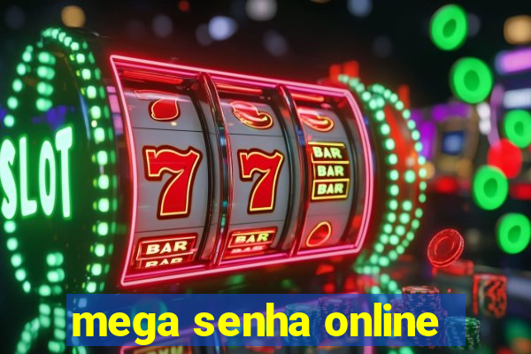 mega senha online