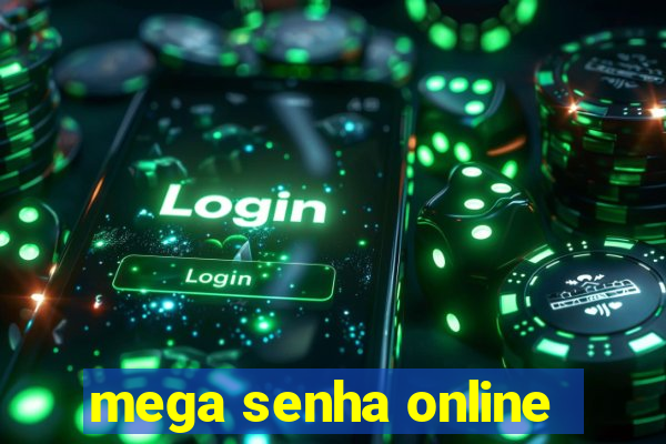 mega senha online