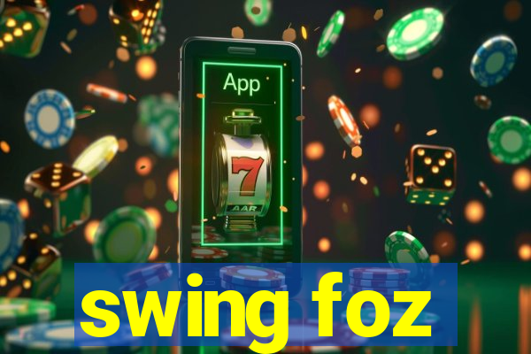 swing foz