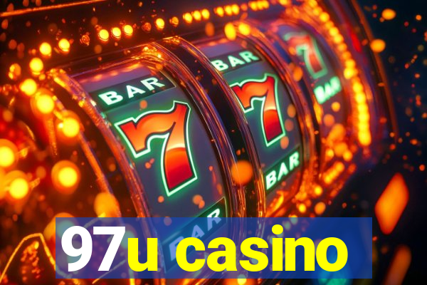 97u casino