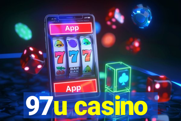 97u casino