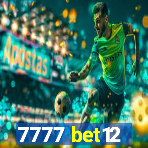 7777 bet12