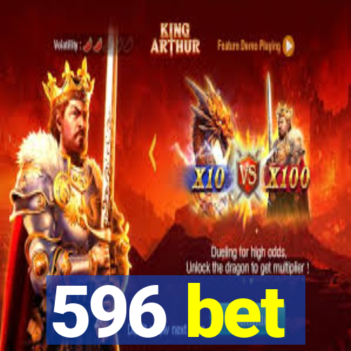 596 bet