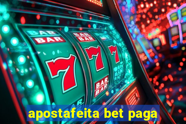 apostafeita bet paga