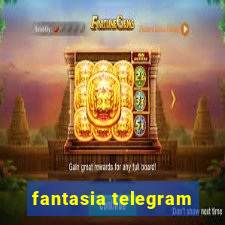 fantasia telegram