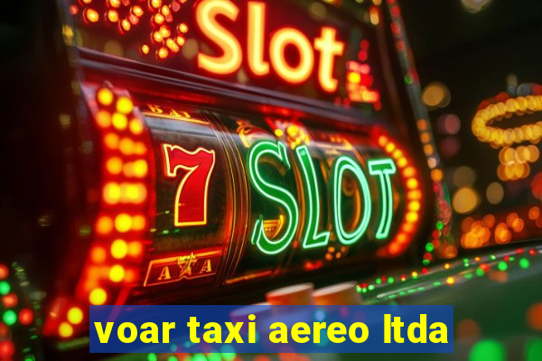 voar taxi aereo ltda