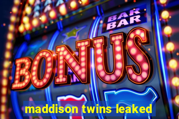 maddison twins leaked