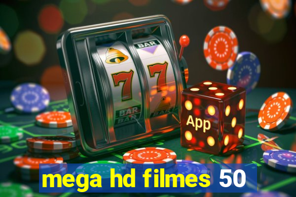 mega hd filmes 50