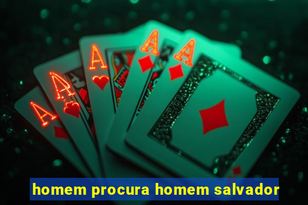 homem procura homem salvador