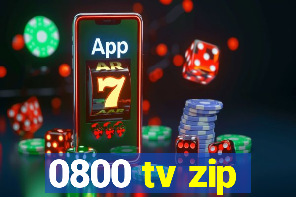 0800 tv zip