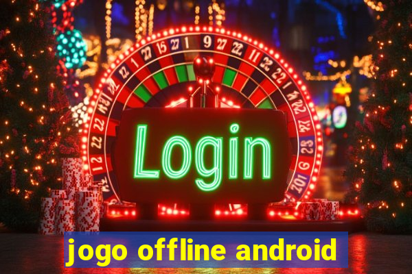 jogo offline android