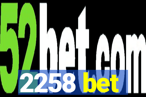 2258 bet