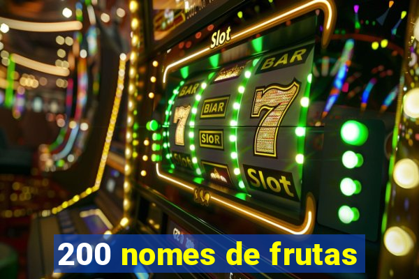 200 nomes de frutas