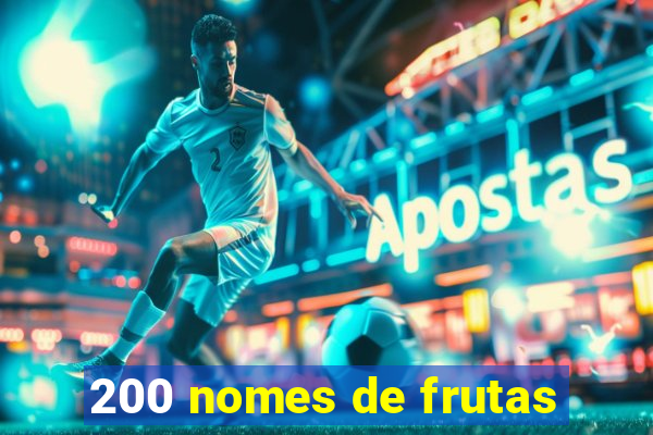 200 nomes de frutas