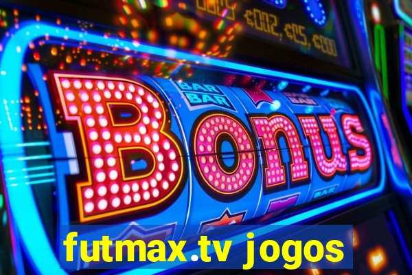 futmax.tv jogos