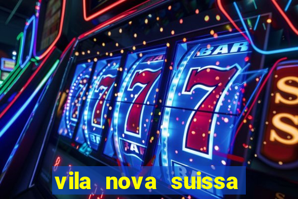 vila nova suissa mogi das cruzes