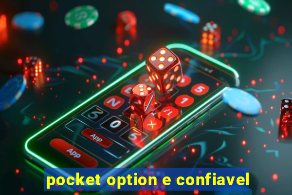 pocket option e confiavel