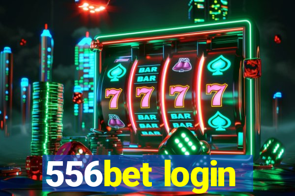 556bet login