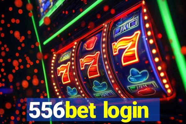 556bet login